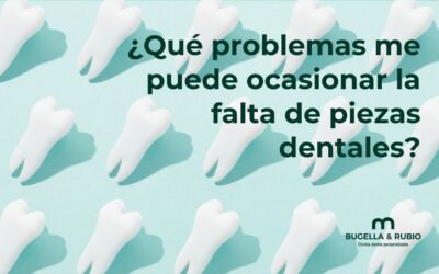 ¿Qué problemas me puede ocasionar la falta de piezas dentales?